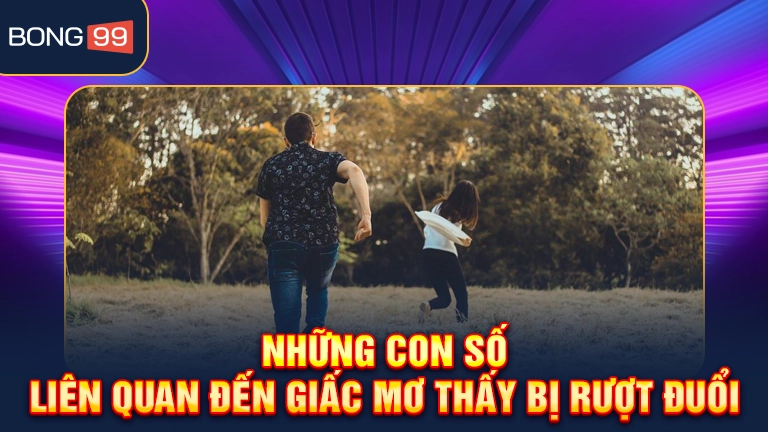 Mộng Thấy Người Lạ Rượt Đuổi Mình