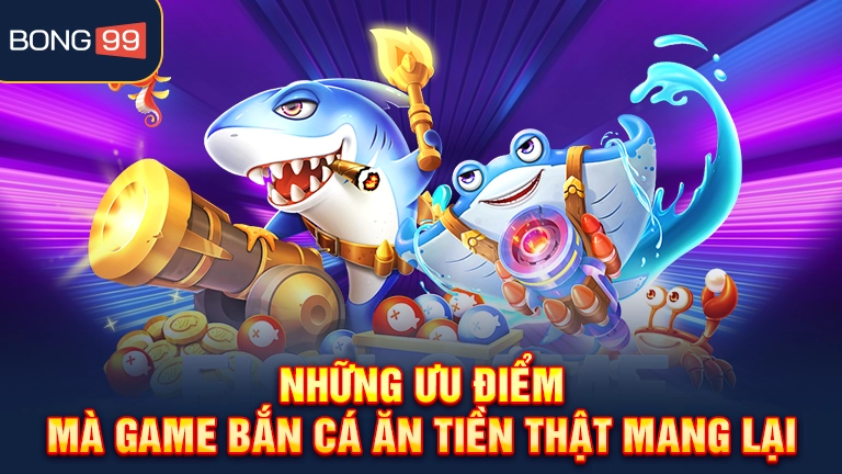 Cách chơi bắn cá ăn tiền thật hiệu quả thắng lớn